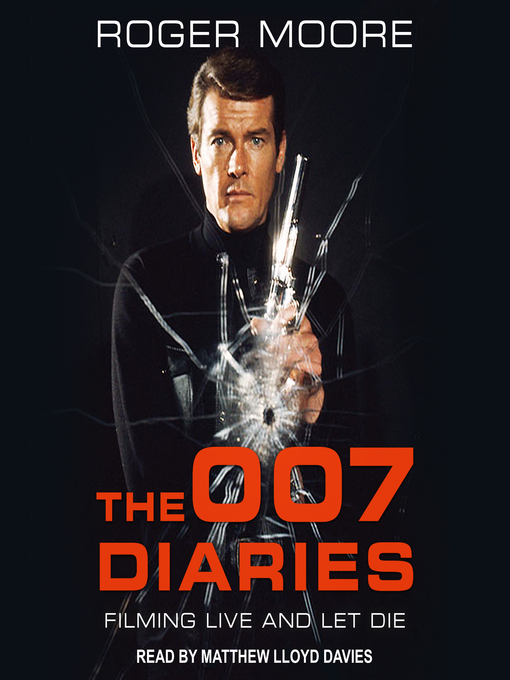 Title details for The 007 Diaries by Sir Roger Moore - Wait list